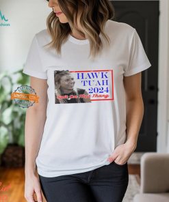 Hawk Tuah Girl 2024 Spit on That Thang poster Shirt