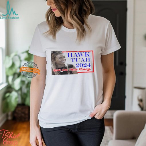 Hawk Tuah Girl 2024 Spit on That Thang poster Shirt