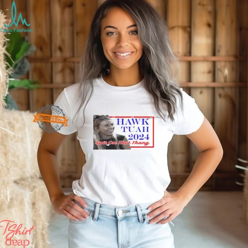 Hawk Tuah Girl 2024 Spit on That Thang poster Shirt