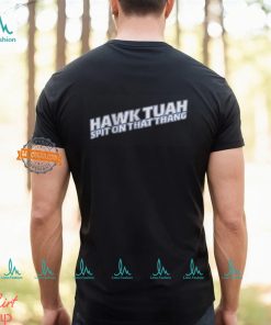 Hawk Tuah Shirt Hawk Tuah Spit On That Thang T Shirt