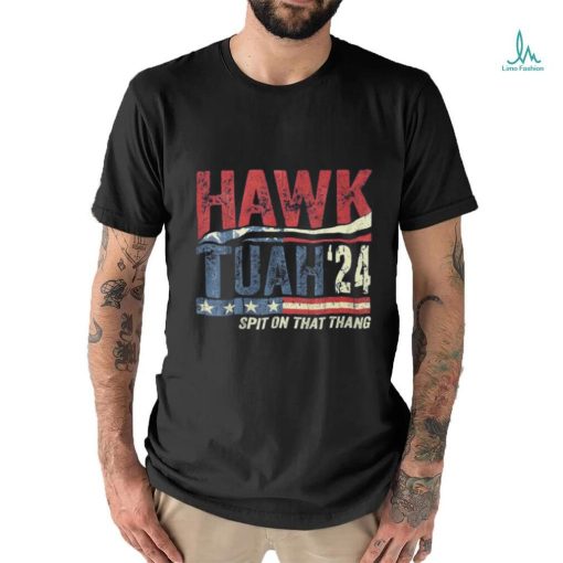 Hawk Tuah Spit On That Thang T shirts