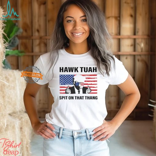 Hawk Tuah Spit On that Thang Trump With American Flag Shirt