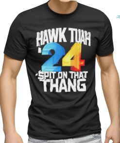 Hawk Tush Spit on that Thing Presidential Candidate 2024 shirt