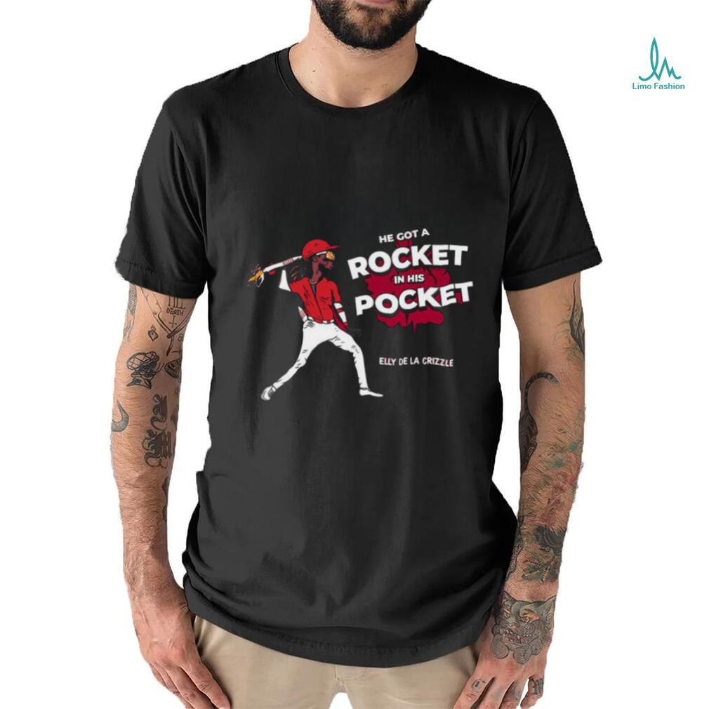 He Got A Rocket In His Pocket Elly De La Crizzle shirt He Got A Rocket In His Pocket Elly De La Crizzle shirt