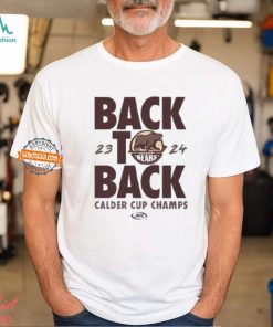 Hershey Bears 2024 Calder Cup Champions Back To Back Classic T Shirt