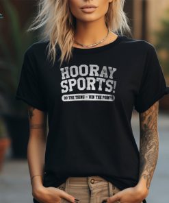 Hooray Sports Sports T Shirt