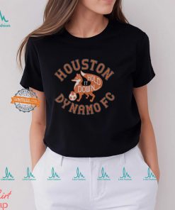 Houston Dynamo Fc Hold It Down Shirt