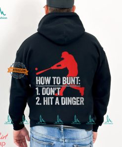How To Bunt Don't Hit A Dinger T Shirt