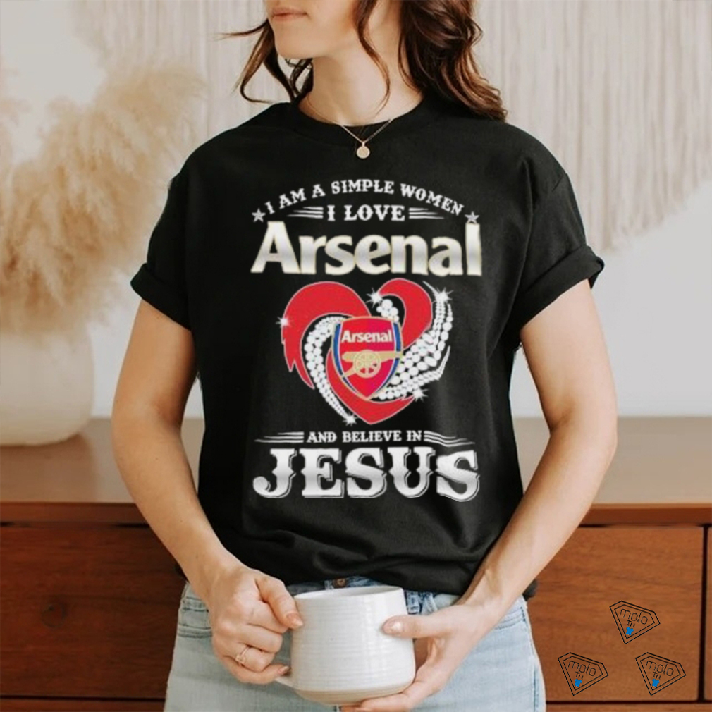 I Am A Simple Woman I Love Arsenal And Believe In Jesus Shirt I Am A Simple Woman I Love Arsenal And Believe In Jesus Shirt