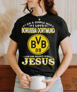 I Am A Simple Woman I Love Borussia Dortmund And Believe In Jesus Shirt