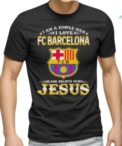 I Am A Simple Woman I Love FC Barcelona And Believe In Jesus Shirt