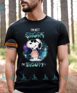 I Am Not Short I Am Snoopy Size 2024 Shirt