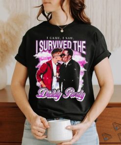 I Came I Saw I Survived The Diddy Party Shirts