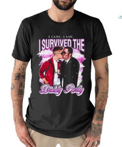 I Came I Saw I Survived The Diddy Party Shirts