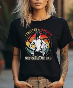 I Created A Monster She Calls Me Dad Volleyball T Shirt