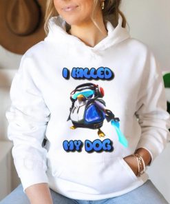 I Killed My Dog Penguin Teamfight Tee Shirt