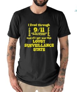 I Lived Through 9 11 And The Subsequent Abuses Of Power Shirt