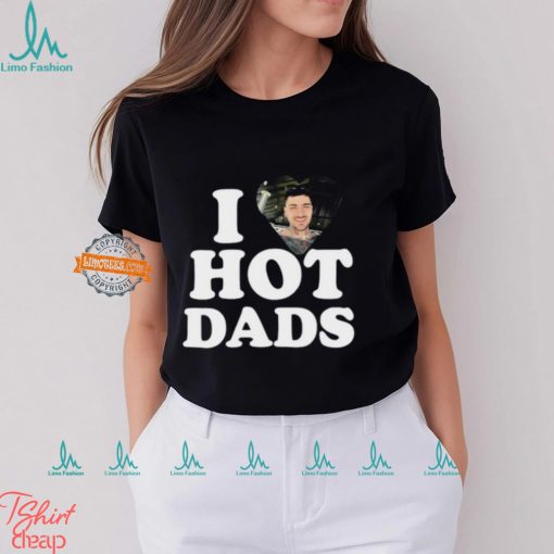 I Love Hot Dads Zaddy Zayn Shirts