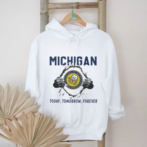 I Love Michigan Wolverines today tomorrow forever shirt
