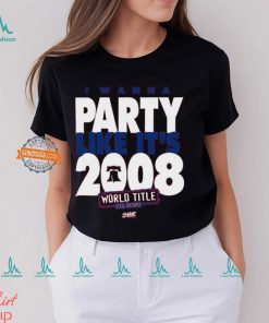 I Wanna Party Like It's 2008 T Shirt