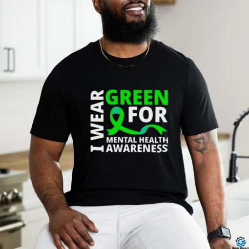 I Wear Green Ribbon Meaningful Gift Tal Health Awareness Shirt