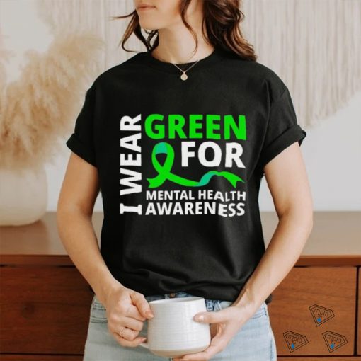 I Wear Green Ribbon Meaningful Gift Tal Health Awareness Shirt