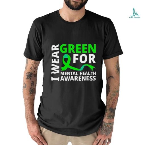 I Wear Green Ribbon Meaningful Gift Tal Health Awareness Shirt