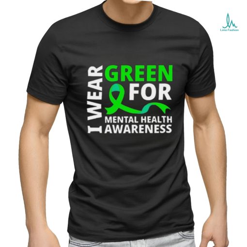 I Wear Green Ribbon Meaningful Gift Tal Health Awareness Shirt