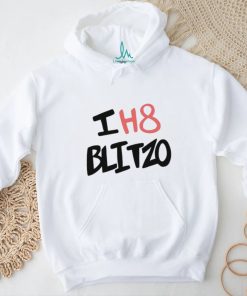 I h8 blitzo shirt