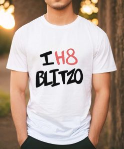 I h8 blitzo shirt