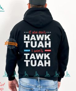 If She Don’t Hawk Tush I Won’t Tawk Tuah American Flag T Shirt