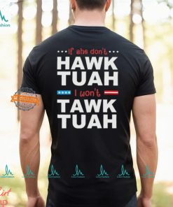 If She Don’t Hawk Tush I Won’t Tawk Tuah American Flag T Shirt