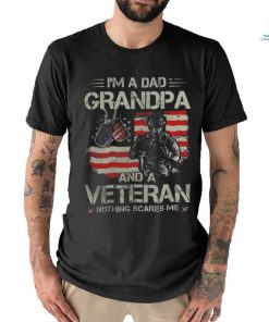 Im A Dad Grandpa Veteran Fathers shirt