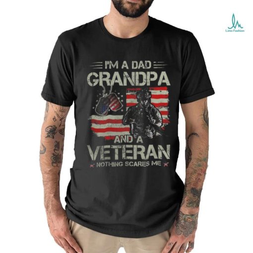 Im A Dad Grandpa Veteran Fathers shirt