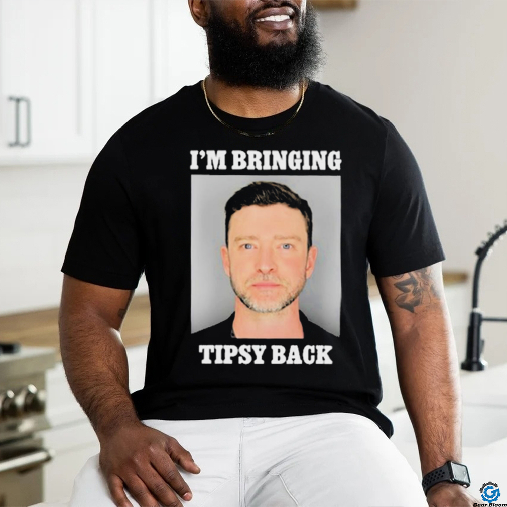 I’m Bringing Tipsy Back 2024 Shirt I’m Bringing Tipsy Back 2024 Shirt