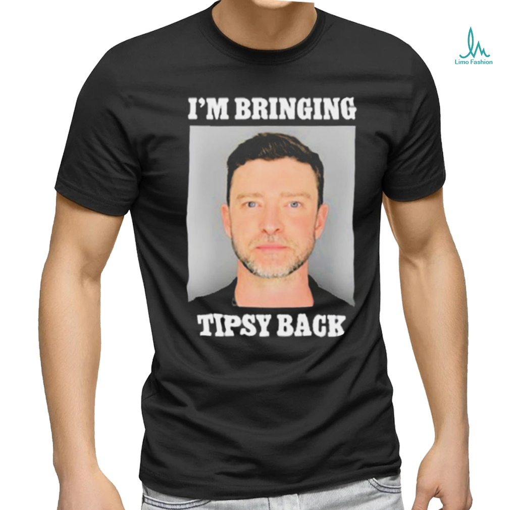 I’m Bringing Tipsy Back 2024 Shirt I’m Bringing Tipsy Back 2024 Shirt