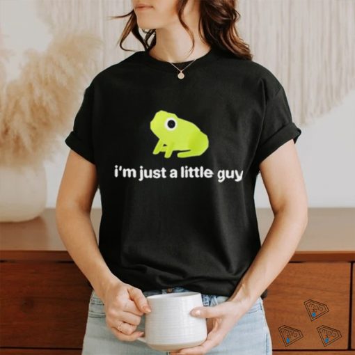 I’m Just A Little Guy Frog Shirt