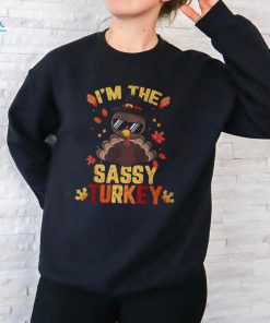 I’m The Sassy Turkey Family Matching Thanksgiving T Shirt