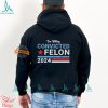 I’m Voting Convicted Felon 2024 Shirt