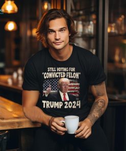 I'm Voting Convicted Felon 2024 Trump 2024 Convicted Felon T Shirt