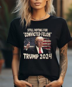 I'm Voting Convicted Felon 2024 Trump 2024 Convicted Felon T Shirt