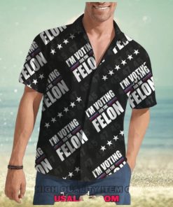 I’m Voting For The Felon 45 47 Hawaiian Shirt