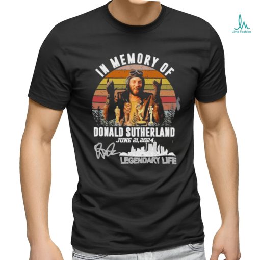 In Memory Of Donald Sutherland June 21, 2024 Legendary Life Shirt