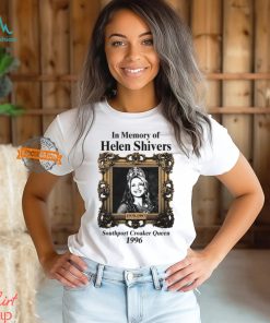 In Memory Of Helen Shivers Southport Croaker Queen 1996 Shirt