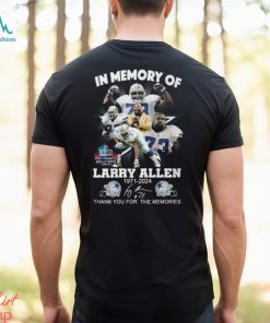 In Memory Of Larry Allen 1971 2024 Thank You For The Memories Hall Of Fame T Shirt