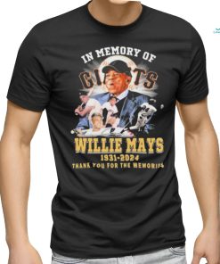 In Memory Of San Francisco Giants Willie Mays 1931 2024 thank you for the memories signatures shirt