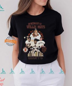 In Memory Of Willie Mays San Francisco Giants T Shirt