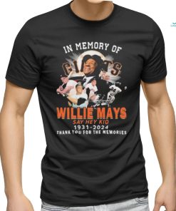 In Memory Of Willie Mays Say Hey Kid 1931 2024 thank you for the memories signature shirt