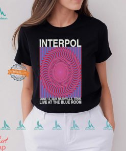 Interpol Tour In Nashville, TN On June 13, 2024 Shirt