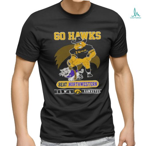 Iowa Hawkeyes Go Hawks Beat Northwestern Football Shirt